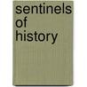 Sentinels of History by Unknown