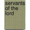 Servants of the Lord by Marian Baden