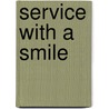 Service With A Smile door Esther Karvelas