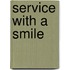 Service With A Smile