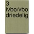 3 Ivbo/vbo driedelig