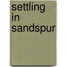 Settling in Sandspur door Loren McLeod