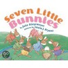 Seven Little Bunnies door Julie Stiegemeyer