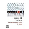 Shadow And Substance door Robert Barnabas Brough