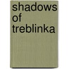 Shadows of Treblinka door Saul Kuperhand