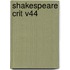 Shakespeare Crit V44