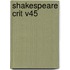 Shakespeare Crit V45