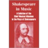 Shakespeare In Music door Louis Charles Elson