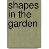 Shapes In The Garden door Rebecca Rissman