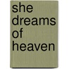 She Dreams Of Heaven door Michael Murphy