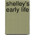 Shelley's Early Life