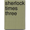 Sherlock Times Three door Lindzi Bell