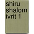 Shiru Shalom Ivrit 1