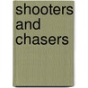Shooters And Chasers door Lenny Kleinfeld