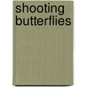 Shooting Butterflies by Marika Cobbold