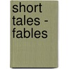 Short Tales - Fables door Rob M. Worley