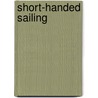 Short-Handed Sailing door Alistair Buchan