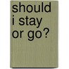 Should I Stay or Go? door Raffel Lee