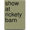 Show At Rickety Barn door Jemma Beeke