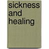 Sickness And Healing door Robert A. Hahn