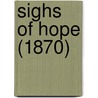 Sighs Of Hope (1870) by Emily Bayne