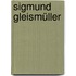 Sigmund Gleismüller