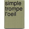 Simple Trompe L'Oeil door Mary MacCarthy