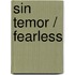 Sin Temor / Fearless