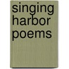 Singing Harbor Poems by Hazel L. Zimmerman