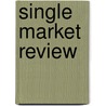 Single Market Review by European Communities