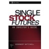 Single Stock Futures door Kennedy E. Mitchell