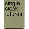 Single Stock Futures by Robert Young