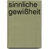 Sinnliche Gewißheit