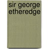 Sir George Etheredge door Vincenz Meindl