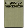 Sir George Mackenzie by Andrew Lang