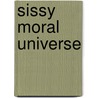 Sissy Moral Universe by Christopher Yeates
