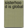 Sisterhood Is Global door Robin Morgan