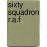 Sixty Squadron R.A.F by A.J.L. Scott