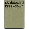 Skateboard Breakdown door Eric Fein