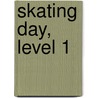 Skating Day, Level 1 by Mercer Mayer
