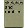 Sketches And Rambles by Joel Tyler Headley