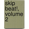 Skip Beat!, Volume 2 door Yoshiki Nakamura