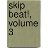 Skip Beat!, Volume 3 door Yoshiki Nakamura
