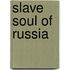 Slave Soul Of Russia