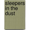 Sleepers in the Dust door Richard Alan