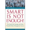 Smart Is Not Enough! door Alan C. Guarino