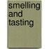 Smelling And Tasting