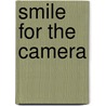 Smile for the Camera door Kelle James