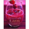 Smoothies and Juices by Joanna Farrow