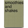 Smoothies and Shakes door Onbekend